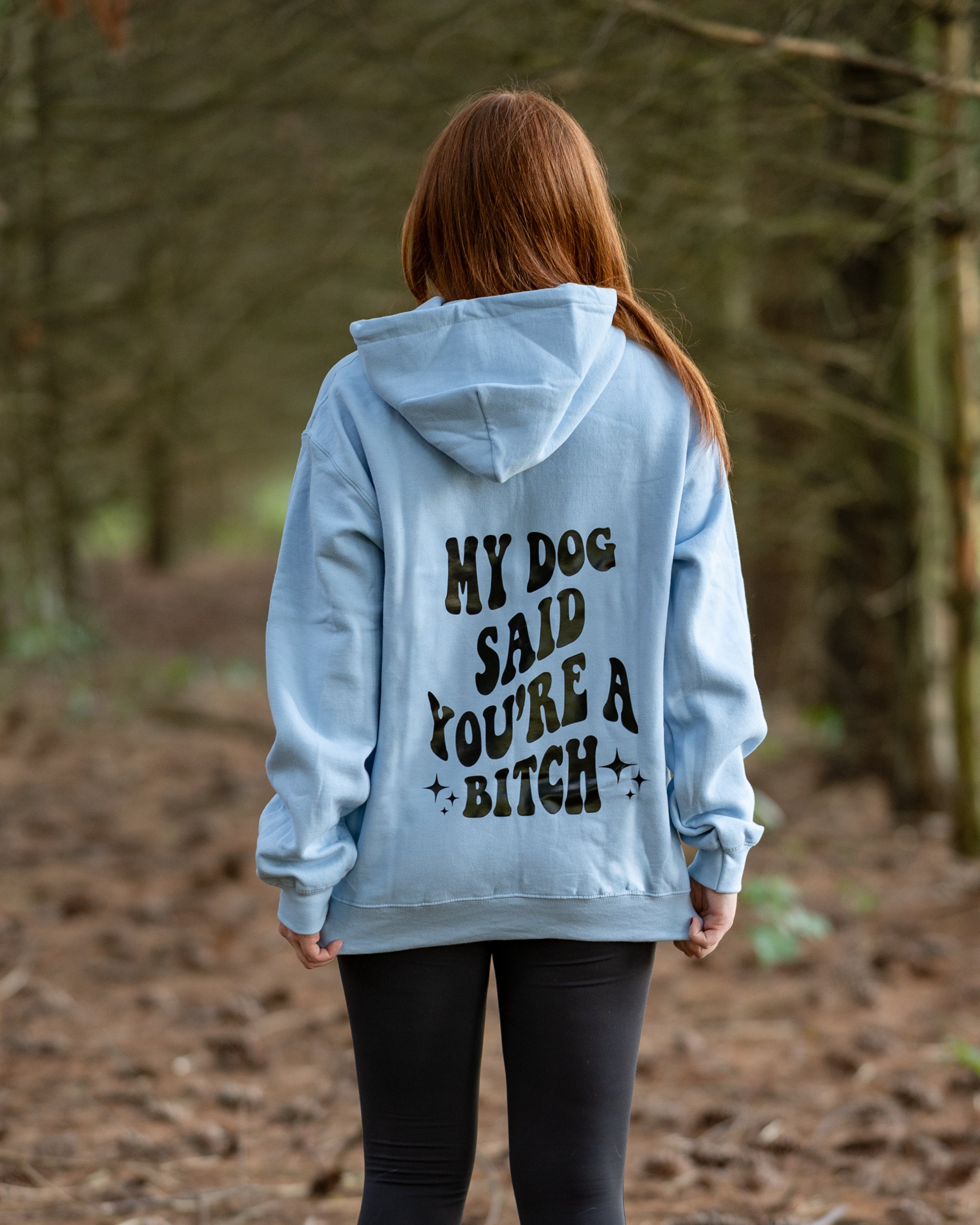 My Dog Said Hoodie