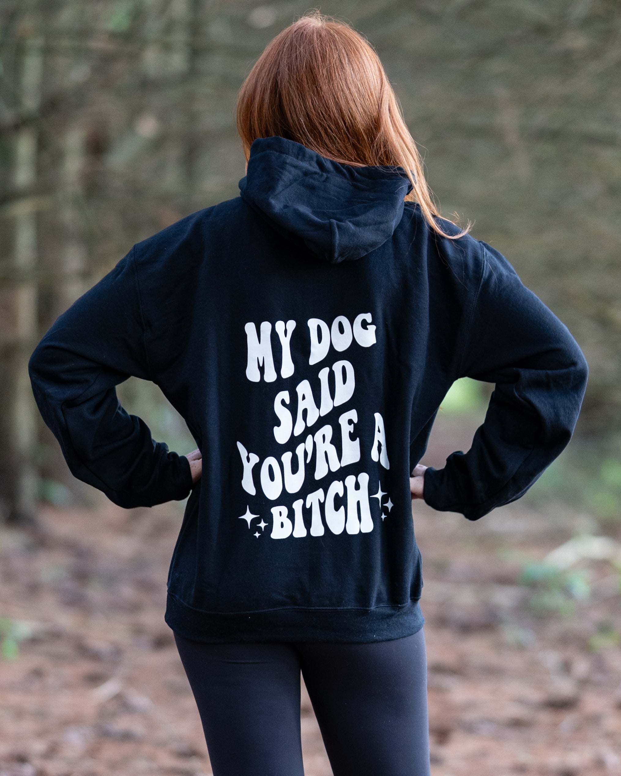 My Dog Said Hoodie